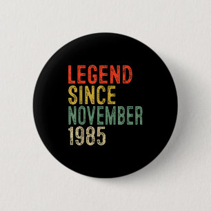 Legende sinds november 1985 40ste verjaardag 40 ja ronde button 5,7 cm