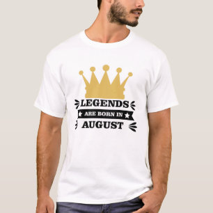 Legendes worden in augustus geboren t-shirt