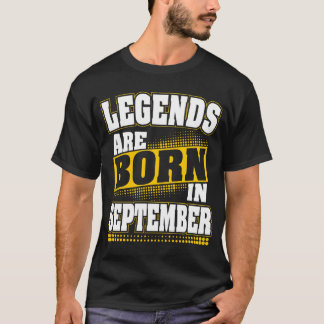 legendes zijn geboren in september t-shirt