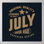 Legends Are Born in July Original Quality Poster (Voorkant)