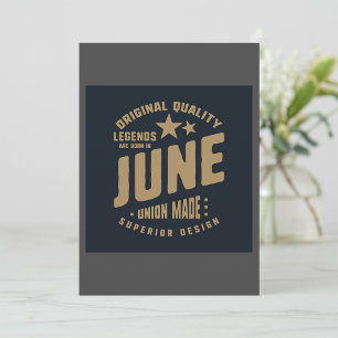 Legends Are Born in June Originele Kwaliteit Kaart