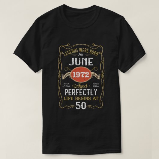 Legends geboren in juni 1972 50e verjaardag 50 jaa t-shirt (Design voorkant)