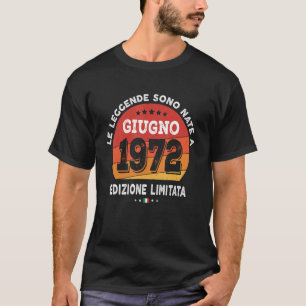 Legends geboren in juni 1972 50e verjaardag 50 jaa t-shirt