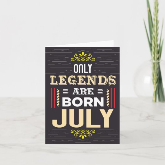 Legends Geboren Juli Verjaardag Kaart (Voorkant)