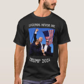 Legends Never Die Trump 2024 Trump Shot shirt (Voorkant)