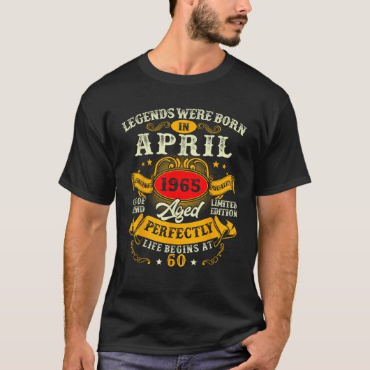 Legends since April 1965 60 Year Old 60th Birthday T-shirt (Voorkant)