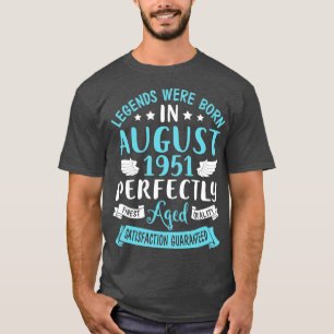 Legends werd geboren in augustus 1951 perfect oud  t-shirt