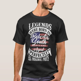Legends werden geboren in Bel Air South Maryland V T-shirt