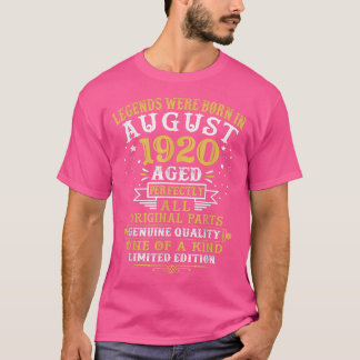 Legends Were Born In August 1920 102 Years Old 102 T-shirt