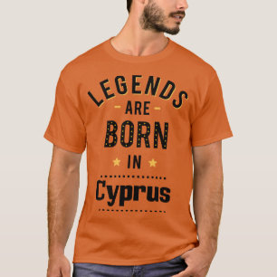 Legends worden geboren in Cyprus T-shirt