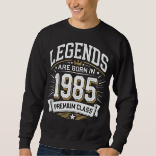 Legends zijn geboren in 1985 - Premium Class Trui