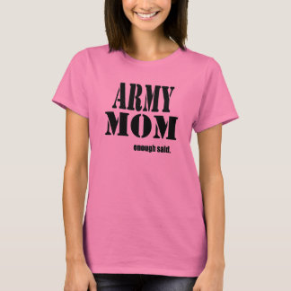 legermoeder zei genoeg t-shirt