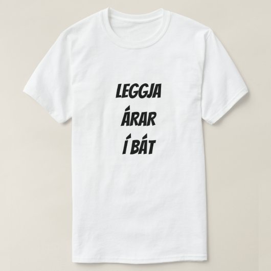 Leggja árar í bát | De roeiriemen in de boot zette T-shirt (Design voorkant)