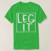 Legit Idiom Irish Slang Leg It T-shirt (Design voorkant)