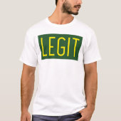 Legit T-shirt (Voorkant)