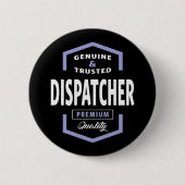 Legitieme Dispatcher Cadeauideeën Ronde Button 5,7 Cm (Voorkant)
