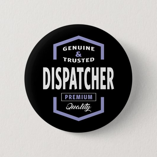 Legitieme Dispatcher Cadeauideeën Ronde Button 5,7 Cm (Voorkant)
