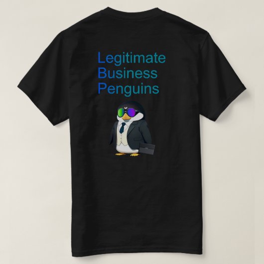 Legitimate Business Penguins T-shirt (Design achterkant)