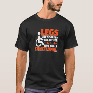 Legs Out of Order Disabled Handicap T-shirt