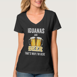 Leguanen en bier daarom ben ik hier t-shirt
