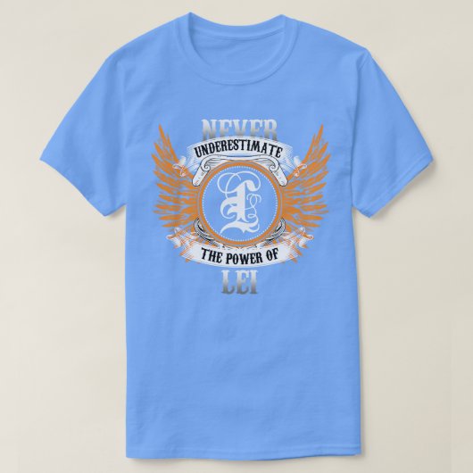 Lei naam Shirt onderschat nooit de kracht van Le (Design voorkant)