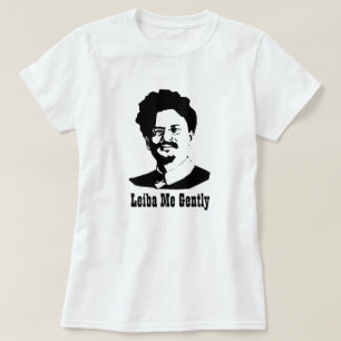 Leiba Me Gently T-shirt