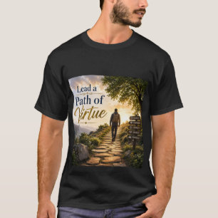 Leid een pad van deugd t-shirt