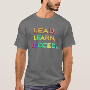 Leid, leer, slaag t-shirt