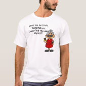 Leid me niet in verleiding Humor T-shirt (Voorkant)