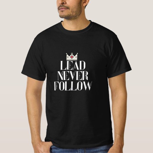 Leid nooit volg  t-shirt (Voorkant)