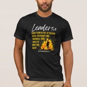 Leiders Uw taak is om de mijne voor goud T-shirt