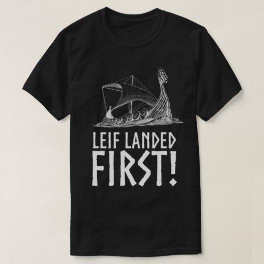 Leif Landed First Viking Longship Medieval Norse  T-shirt (Design voorkant)