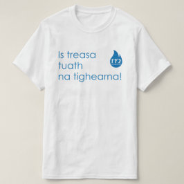Lèine-t - Is schat tutha na tighearna T-shirt