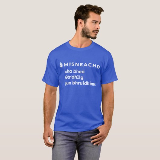 Lèine-t Mhisneachd - Cha bheò Gàidhlig T-shirt (Voorkant volledig)