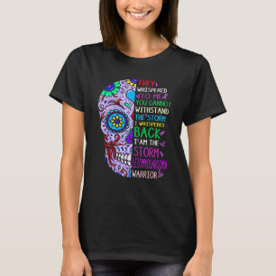 Leiomyosarcoma schedel I am the Storm Warrior Surv T-shirt