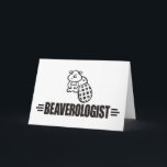 Lekker Beaver Kaart<br><div class="desc">BEAVEROLOGIST. Heerlijk titel voor iemand die van hem houdt. Deze zwarte en witte design zijn voor hem of voor haar of voor kinderen.Maakt een groot geschenk! Zie meer grappige design zoals deze op de Ologistische shop.</div>