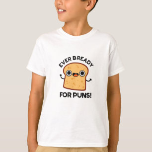 Lekker brood voor de puns t-shirt