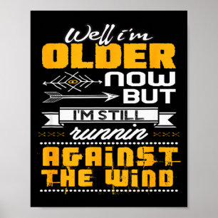 Lekker dat ik nog steeds tegen de wind in ren poster
