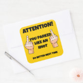 Lekker dat je geparkeerd hebt als een idioot vierkante sticker (Envelop)