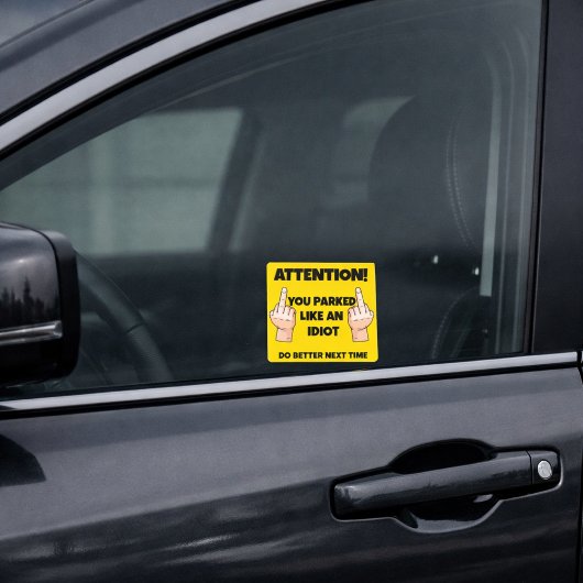Lekker dat je geparkeerd hebt als een idioot vierkante sticker