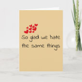 Lekker dat we dezelfde Valentijnsdag HATEN Feestdagen Kaart (Voorkant)