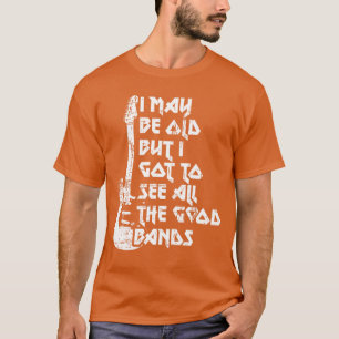 Lekker Grappig Ik Ben Misschien Oud Maar Ik Heb Al T-shirt