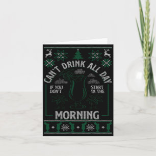 Lelijke Kerst Kun Je Niet De Hele Dag Drinken Begi Kaart