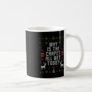 Lelijke kerst Waarom is het tapijt nat Todd Koffiemok