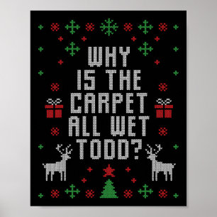 Lelijke kerst Waarom is het tapijt nat Todd Poster
