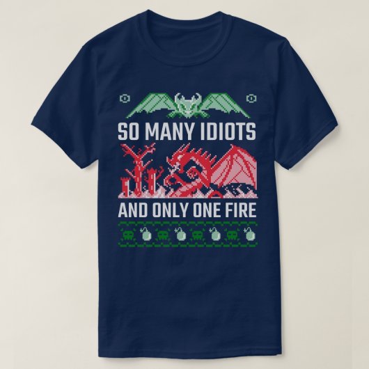 Lelijke kerst zo veel idioten draak t-shirt (Design voorkant)