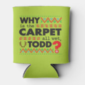 Lelijke kerstrode groen waarom Todd? Blikjeskoeler (Voorkant)