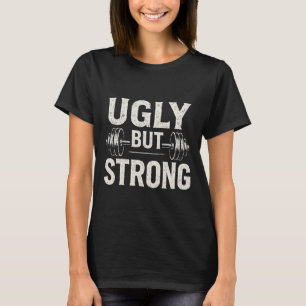 Lelijke maar sterke grappige gym workout Barbell T-shirt