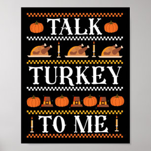Lelijke Thanksgiving Funny Talk Turkije naar mij H Poster