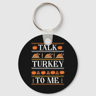 Lelijke Thanksgiving Funny Talk Turkije naar mij H Sleutelhanger